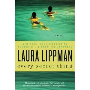 Every Secret Thing -- Laura Lippman
